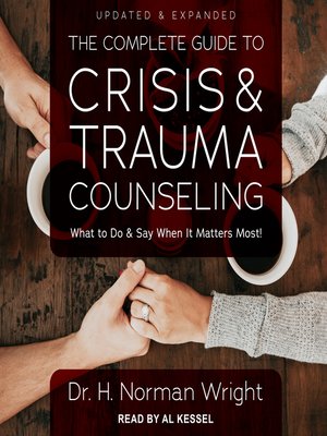 cover image of The Complete Guide to Crisis & Trauma Counseling
